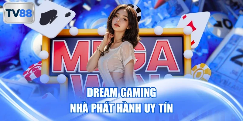 Dream Gaming nhà phát hành uy tín