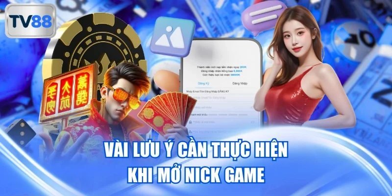 Vài lưu ý cần thực hiện khi mở nick game