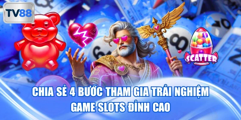 Chi tiết các bước trải nghiệm slots game tại nền tảng TV88