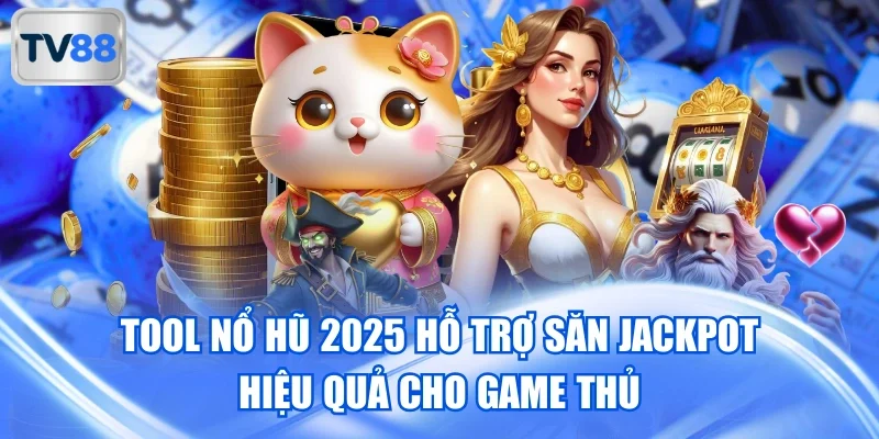 Tool Nổ Hũ 2025 Hỗ Trợ Săn Jackpot Hiệu Quả Cho Game Thủ