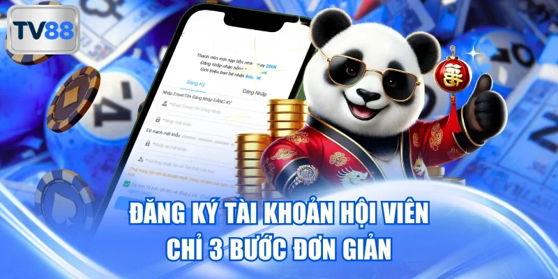 Đăng ký tài khoản hội viên chỉ 3 bước đơn giản