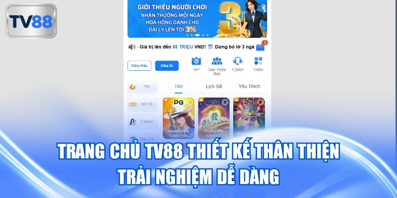 Trang chủ TV88 thiết kế thân thiện trải nghiệm dễ dàng